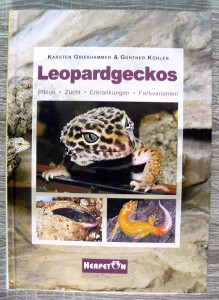 Leopardgeckos – Pflege, Zucht, Erkrankungen, Farbvarianten von Karsten Grießhammer und Günther Köhler